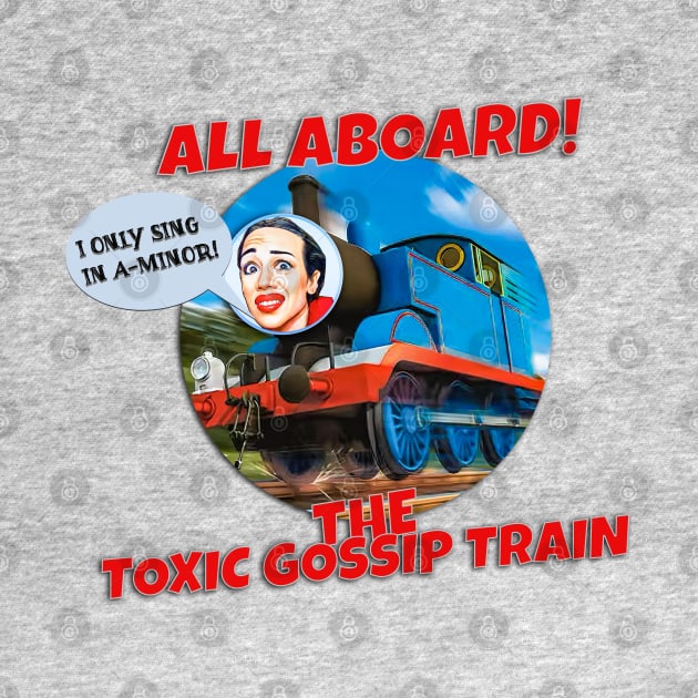 All Aboard! The Toxic Gossip Train by akastardust